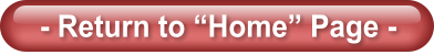 - Return to �Home� Page -