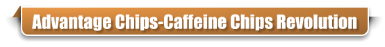 Advantage Chips-Caffeine Chips Revolution